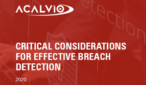 Critical considerations for effective breach detection by Acalvio